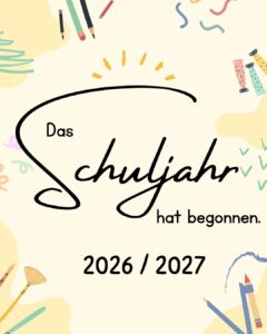 Schuljahres Start 2026-2027